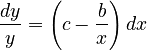  \frac{dy}{y}	= \left( c-\frac{b}{x} \right)dx